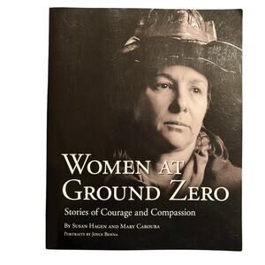 RARE Signed Women at Ground Zero Book by S. Hagen & M Carouba, 1st Ed PB